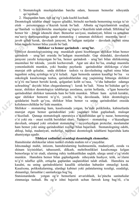 k kasbini “mag’zi”, “qaymoq”idir. shifokor o’z kasbini sevish bilan bir qatorda, uni xizmat qilishi, e’zozlashi shart. agar shunday bo’lsa, bemorni, umuman odamni yaxshi ko’rishi – insonparvar shifokor ekanligi tez orada xodimlar orasida, maxalla, shahar va shunga o’xshash katta – kichik joylarda bilinadi, taniladi va obro’ – e’tiborga sazovar bo’ladi. shifokor o’z kasbini puxta egallab borishi, uni takomillashtira borishi, ya’ni shifokorlik ustamonligini rivojlantira borishi kerak. ana shundagina, shifokor deontalogiya qoidalarini, talablarini bajargan hisoblanadi. shifokor ustaligi deganda, faqat texnik hunarmandligi emas, balki uning bilimi, ma’naviy va ma’rifiy darajasining oshishi, kasbining aurim cho’qqilarini o’zlashtira borishi, uning klinik fikrlashi, tafakkurga yega bo’lish darajasini tushunish kerak. bemorning yashash va turmush sharoitlari, tanasining o’ziga xosligi, ruxiyati va shunga o’xshash omillarni hisobga olgan holda yig’ilgan, to’planganturli ma’lumotlardan kerakliklarini ajratish va ularni taxlil qilb, kasallik tashxisini iloji boricha to’g’ri aniqlashga, kasallikni ham to’hri va to’liq davolashga kirishish, shifokor faoliyatining darajasini aniqlaydi. shifokor va bemor. bemor va uning sog’ligi …