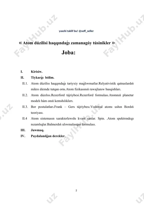 mikroàlemge tiyisli bolĝan bòlekshelerdi, olardiń tabiyatin strukturasin hàm hàreket nizamlarin diskretlik túsinikke tayanip úyreniledi. fizika hàm texnikaniń rawajlaniwi, judà kòp jańa pànlerdi payda etiwi hàm kvant túsinigi derlik barlıq pàn tarawlarina intensiv kirip bariwi atom hàm yadro fizikasiniń jànede àhmiyetin asiradi. zamanagóy qurilma hàm asbaplardiń fizikaliq tiykarlarin úyreniwde atom hàm yadro fizikasiniń orni úlken. sonliqtan, usi bòlim boyinsha oqiw dàsturin dúziwde mektep fizika kursi hàm uliwma fizika kursiniń mexanika, molekulyar fizika hàm termodinamika, elektromagnetizm, optika bòlimlerinen talabaniń iyelewi kerek bolĝan bilimlerin itibarĝa alĝan halda, kòbirek zamanagòy ilimiy túsinikler qàliplesiwge imkan jaratiwshi temalar tańlandi. baslısı, yadro energetikasi oniń qurilmalari hàm bòlekshelerdi òlshewshi àspablarĝa tiyisli temalarĝa keń orin berildi. kurs jumısınıń aktualliliǵi:atomnıń dúzilisi processleri quramalı process bolıp onıń túsinikli bolıwın támiynlewde zamanagóy pedagogikalıq texnologiya hám interaktiv metodlardan paydalanıw házirgi kún tálim beriw procesiniń aktual mashqalası esaplanadı. kurs jumısınıń maqseti: joqarı óqıw órınlarında atom dúzılısı pánın óqıtıwda zamanagóy oqıtıw usılları - interaktiv usıllar, …