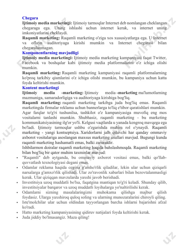 'ri tushunilsa, tashkilot o'z kampaniyasiga muvofiq eng mos vositalarni tanlashi mumkin. shubhasiz, raqamli marketing - bu marketing kommunikatsiyasining ilg'or yo'li. kelgusi vaqtlarda u yanada kengroq mavqega ega bo'ladi. ijtimoiy tarmoqlar ushbu o'zgarishda muhim rol o'ynaydi. raqamli marketing - yangi kontseptsiya. xaridorlarni jalb qiluvchi har qanday ommaviy axborot vositalariga asoslangan maxsus marketing usullari mavjud. bugungi kunda raqamli marketing hashamatli emas, balki zaruratdir. ishbilarmon doiralar raqamli marketing haqida bahslashmoqda. raqamli marketing bilan bog'liq bir qator muhim taxminlar mavjud: · "raqamli" deb aytganda, bu ommaviy axborot vositasi emas, balki qo'llab-quvvatlash texnologiyasi degani emas. · odamlar reklama haqida ozgina g'amho'rlik qiladilar, lekin ular uchun qiziqarli narsalarga g'amxo'rlik qilishadi. ular zo'ravonlik xabarlari bilan bezovtalanmasligi kerak. ular qiziqqan mavzularda yaxshi javob berishadi. · investitsiya uzoq muddatli bo'lsa, faqatgina mantiqan to'g'ri keladi. shunday qilib, investitsiyalar barqaror va uzoq muddatli loyihalarga yo'naltirilishi kerak. · odamlarni sizning masalalaringizni muhokama qilishga majbur qilish foydasiz. ularga yaxshiroq quloq soling va ularning …