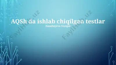 aqshda ishlab chiqilgan testlar — PPTX
