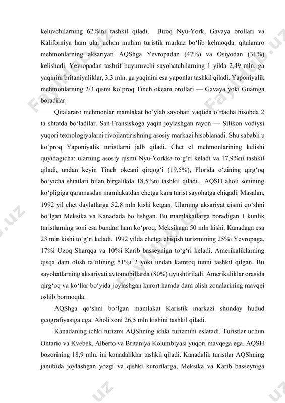 kaliklar orasida qirg‘oq va ko‘llar bo‘yida joylashgan kurort hamda dam olish zonalarining mavqei oshib bormoqda. aqshga qo‘shni bo‘lgan mamlakat karistik markazi shunday hudud geografiyasiga ega. aholi soni 26,5 mln kishini tashkil qiladi. kanadaning ichki turizmi aqshning ichki turizmini eslatadi. turistlar uchun ontario va kvebek, alberto va britaniya kolumbiyasi yuqori mavqega ega. aqsh bozorining 18,9 mln. ini kanadaliklar tashkil qiladi. kanadalik turistlar aqshning janubida joylashgan yozgi va qishki kurortlarga, meksika va karib basseyniga qiziqishadi. yevropa va buyuk britaniyaga kanadaliklar asosan qarindosh va do‘stlarini ko‘rish uchun boradilar (38%dan ko‘prog‘i). kanadaga chet el mehmonlarining kelishi turizmda 90-yillarining boshlarida turg‘un holatga uchradi. 93-yilda esa kamaya boshladi. aqshdan keluvchi turistlar soni 1987 yilda 12,7 mln kishidan 1992 yilda 11,8 mln. ga tushdi. shu bilan birga osiyo mamlakatlaridan keluvchi turistlar soni ham kamaydi. kanada bozorini asosan buyuk britaniya, aqsh va fransiya to‘ldirib kelmoqda. meksikada iqtisodiy muammolar bir talay. bulardan eng asosiysi esa chet ellardan olingan qarzlar. …