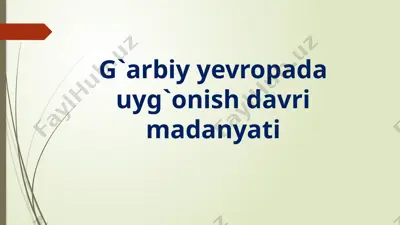 g'arbiy yevropada uyg'onish davri madaniyat — PPTX