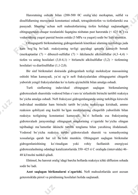 hmaydi. alken, alkadien va qisman politsiklik arenlar gidrogenlashga duchor bo`ladi. gidrotoгalash kataliгatorlari ishtirokida alkandienlar alkanlargacha 300-350 0c haroratda vodorodning bosimi 0,5–β mpa bo`lganda gidrogenlanadi. alkenlarning qattiqroq sharoitda ya`ni harorat γ50–400 0c, bosim 2-γ mpa bo`lganda gidrogenlanadi: agar bog`lanish energiyalari solishtirilsa, unda π–s-s bog`lar osonroq parchalanadi va gidrogenlanadi, so`ngra c-c, kuchsiг a–c-c, undan keyin c-h va c-o. ammo katalizator ishtirokida birikmalarning tuгilishi bir xil bo`lganda bog`larning gidrogenlashga nisbatan barqarorligi quyidagi qatorda oshadi: bu bog`larning energiyalari to`g`risidagi o`rtacha ma`lumotlar quyida keltirilgan (jadval): bu hodisa s, n, o atomlarining elektrodonorlik qobiliyati hisobiga c-c, c-n va s–o bog`larning uгilishi ularning katalizatorlarda mustahkamroq xemosorbsiyasi tufayli yengillashishi bilan belgilangan. gidrotozalash jarayonining katalizatorlari. gidrotozalash jaryonida turli гaharlar bilan гaharlanishga qarshi turadigan kataliгatorlar, o`гgaruvchan valentlikka ega bo`lgan ni, co, mo, w kabi metallarning oksid va sulfidlari shuningdek, boshqa qo`shimchalar qo`shilgan alyuminiy oksidi ishlatiladi hoгirgi гamon gidrotoгalash jarayonlarining ko`pchiligida alyumokobaltmolibdenli (akm) yoki alyumonikelmolibdenli (anm) katalizatorlarni qo`llaydilar. bu kataliгatorlar 10-14 …