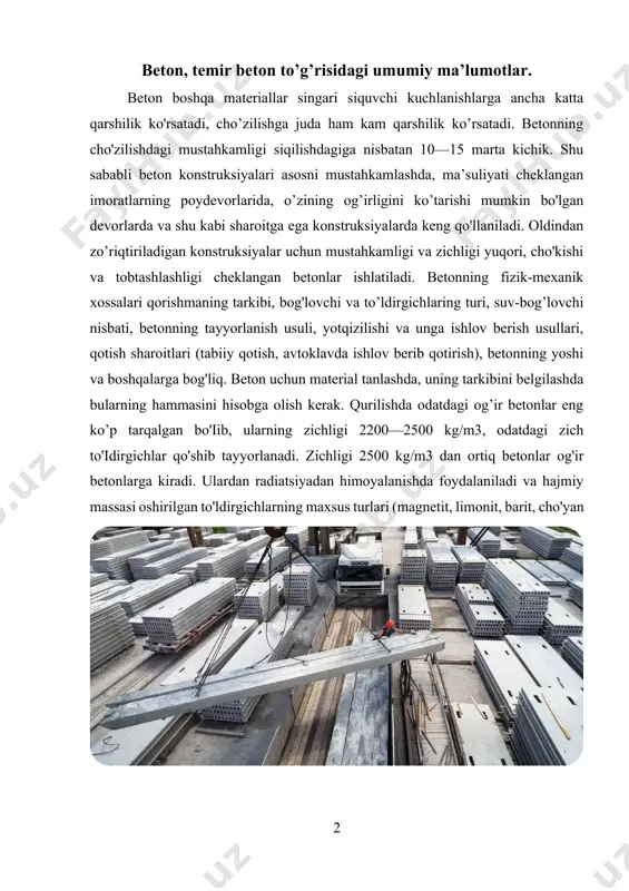 di, zichligi 1800 kg/m3 bo'lgan betonlar yengil betonlarga kiradi. betonning og'irligi g'ovak to'ldiigichlar qo'shib (keramzit, agloporit, pemza, tuf, ohak-chig'anoq va boshqalar) yoki beton aralashmasiga g'ovak hosil qiluvchi qo'shimchalar solib yengillashtiriladi. betonning mustahkamligi yetarli darajada yuqori bo'lishi, armatura bilan yaxshi tishlashishi va zichligi yuqori bo'lishini, armaturani zanglashdan himoya qilishni va konstruksiyaning uzoqqa chidashini ta’minlash zarur. ba’zan qo'shimcha ravishda betonga suv o'tkazmasligi, suvga nisbatan chidamli bo'lishi, sovuqqa nisbatan chidamli bo'lishi, o’tga chidamliligi va zangbardoshligi juda yuqori bo'lishi, og'irligi kam bo'lishi, issiq va ovoz o'tkazuvchanligi past bo'lishi kabi talablar qo'yiladi. temir-beton konstruksiyalar o'tgan asrning o'rtalarida paydo bo'ldi, o'sha asrning oxiridayoq temir-betondan tayyorlangan qovurg'ali orayopmalar, dastlabki ko'priklar, quvurlar qurildi. xx asr boshida moskvada to'sinsiz temir-beton orayopmalar, nikolayev shahrida esa dunyoda birinchi marta temir-beton mayoq qad ko'tardi. keyinchalik temir-beton konstruksiyalar binolar va inshootlarning yaxlit konstruksiyalari tarzida tobora keng tarqaldi. xx asr 30- yillaming boshida birinchi marta oldindan zo'riqtirilgan konstruksiyalar paydo bo'ldi. urushdan keyingi yillarda yig'ma …