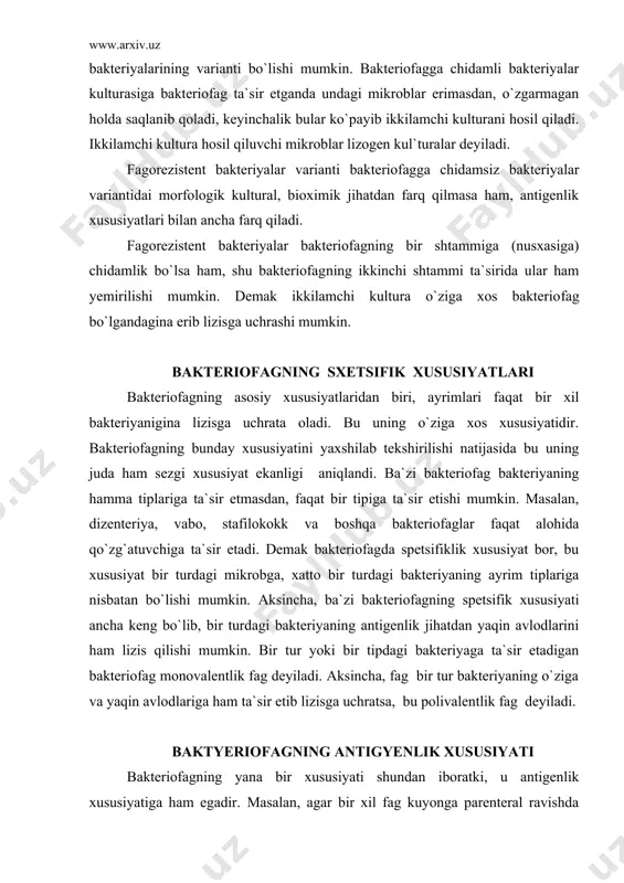 i bakteriyaga ta`sir etadigan bakteriofag monovalentlik fag deyiladi. aksincha, fag bir tur bakteriyaning o`ziga va yaqin avlodlariga ham ta`sir etib lizisga uchratsa, bu polivalentlik fag deyiladi. baktyeriofagning antigyenlik xususiyati bakteriofagning yana bir xususiyati shundan iboratki, u antigenlik xususiyatiga ham egadir. masalan, agar bir xil fag kuyonga parenteral ravishda yuborilsa, uning organizmida shu fagga qarshi neytrallovchi moddalar (antilizinlar) hosil bo`ladi. shu fag bilan kuyon uzoq vaqt immunizatsiya qilinsa, uning qon zardobi ana shu bakterio​fagni butunlay neytrallash kuchiga ega bo`ladi. masalan, petri kosachasidagi zich oziq muhitga fagni neytrallovchi kuyon zardobidan kushiladi va unga kuyonga yuborilgan fag ham aralashtiriladi. so`ngra kosachaga shu fagning ta`sirida lizis bo`ladigan bakteriya ekilsa, bu eqilgan bakteriyalar lizis bo`lmasdan, normal o`sib koloniyalar hosil qiladi, chunki kuyon zardobidagi maxsus moddalar (antilizinlar) fagni neytrallamaydi. kuyonni bu fag bilan immunizatsiya kilgandan unga qarshi neytrallovchi narsa hosil bo`lishi — fagning antigenlik xususiyat borligini ko`rsatadi. bakteriofagning chidamliligi bakteriofagning ximiyaviy va fizikaviy faktorlarga chidamliligi har …