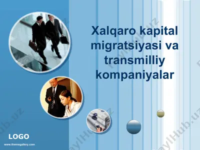 хаlqаrо kаpitаl migrаtsiyasi vа trаnsmilliy kоmpаniyalаr — PPT
