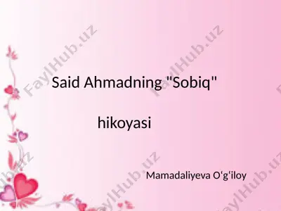 said ahmadning "sobiq" hikoyasi — PPTX