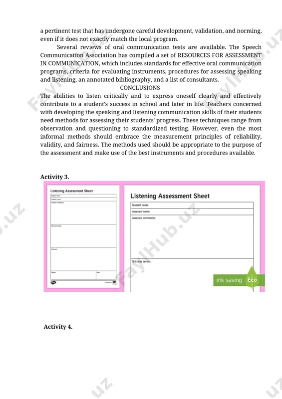 ctures that match the description, or they might be given a map and instructed to trace a route that is described orally. the testing environment for listening assessment should be free of external distractions. if stimuli are presented from a tape, the sound quality should be excellent. if stimuli are presented by a test administrator, the material should be presented clearly, with appropriate volume and rate of speaking. how should assessment instruments be selected or designed? identifying an appropriate instrument depends upon the purpose for assessment and the availability of existing instruments. if the purpose is to assess a specific set of skills -- for instance, diagnosing strengths and weaknesses or assessing mastery of an objective -- the test should match those skills. if appropriate tests are not available, it makes sense to design an assessment instrument to reflect specific needs. if the purpose is to assess communication broadly, as …