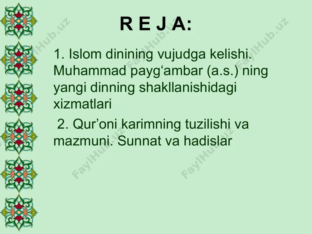 vujudga kelishi sabablari. muhammad payg‘ambar (a.s.) hayoti va faoliyati 2. islomning markaziy osiyoda yoyilishi