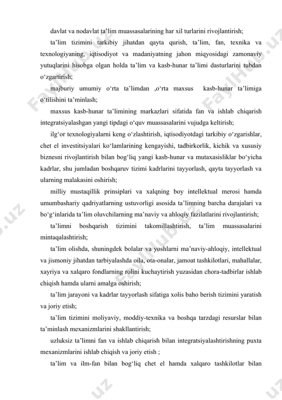 lar bilan hamkorlikni kengaytirish va rivojlantirish; tub erli millatga mansub bo‘lmagan shaxslar zich yashaydigan joylarda ular o‘z ona tillarida ta’lim olishlari uchun tashkiliy va pedagogik shart-sharoitlar yaratish; ta’limning barcha darajalarida ta’lim oluvchilarning huquqiy, iqtisodiy, ekologik va sanitariya-gigiena ta’limi hamda tarbiyasini takomillashtirish. uzluksiz ta’lim tizimining faoliyat olib borishi davlat ta’lim standartlari asosida, turli darajalardagi ta’lim dasturlarining izchilligi asosida ta’minlanadi va quyidagi ta’lim turlarini o‘z ichiga oladi: maktabgacha ta’lim; umumiy o‘rta ta’lim; o‘rta maxsus, kasb-hunar ta’limi; oliy ta’lim; oliy o‘quv yurtidan keyingi ta’lim; kadrlar malakasini oshirish va ularni qayta tayyorlash; maktabdan tashqari ta’lim. kadrlar tayyorlash milliy modelining o‘ziga xos xususiyati mustaqil ravishdagi to‘qqiz yillik umumiy o‘rta hamda uch yillik o‘rta maxsus, kasb-hunar ta’limini joriy etishdan iboratdir. bu esa, umumiy ta’lim dasturlaridan o‘rta maxsus, kasb-hunar ta’limi dasturlariga izchil o‘tilishini ta’minlaydi. umumiy ta’lim dasturlari: maktabgacha ta’lim, boshlang‘ich ta’lim (i-iv sinflar), umumiy o‘rta ta’lim (i-ix sinflar), o‘rta maxsus, kasb-hunar ta’limini qamrab oladi. «kadrlar tayyorlash milliy …