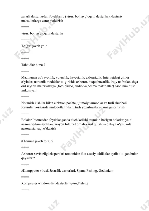 ti haqidagi ma’lumotlarni to‘plash uchun yashirin tarzda o‘rnatiladigan bo‘lib, u, shuningdek, sozlash tizimini o‘zgartirish, foydalanuvchiga bildirmagan holda dasturlar o‘rnatish va uning xattiharakatlari haqida tegishli joyga ma’lumotlarni yuborib turish singari boshqa vazifalarni ham amalga oshiradi ==== zararli materiallarni o‘z ichiga olgan xatlarni ommaviy tarzda jo‘natish odatda rasmiy xabar niqobi ostidagi xat yoki havola. jabrlanuvchi shaxs aldovni sezmasligi uchun sayt yoki xabar aslidagidek (rasmiy) ko‘rinishga ega bo‘ladi ++++ josuslik dasturlari ? ==== #kompyuterga uning konfiguratsiyasi, foydalanuvchi, uning faoliyati haqidagi ma’lumotlarni to‘plash uchun yashirin tarzda o‘rnatiladigan bo‘lib, u, shuningdek, sozlash tizimini o‘zgartirish, foydalanuvchiga bildirmagan holda dasturlar o‘rnatish va uning xattiharakatlari haqida tegishli joyga ma’lumotlarni yuborib turish singari boshqa vazifalarni ham amalga oshiradi ==== zararli dastur turi bo‘lib, o‘zining nusxalarini yarata oladi va boshqa dasturlar kodiga kirib, turli aloqa kanallari orqali o‘zining nusxalarini tarqata oladi ==== zararli materiallarni o‘z ichiga olgan xatlarni ommaviy tarzda jo‘natish ==== odatda rasmiy xabar niqobi ostidagi xat yoki havola …
