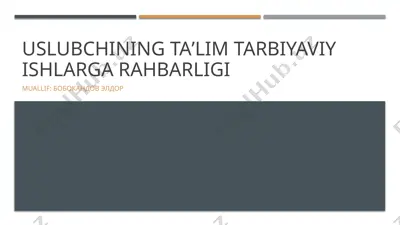 uslubchining taʼlim tarbiyaviy ishlarga rahbarligi — PPTX