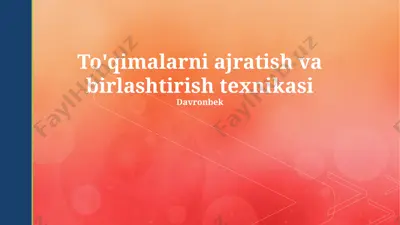 to'qimalarni ajratish va birlashtirish texnikasi — PPTX