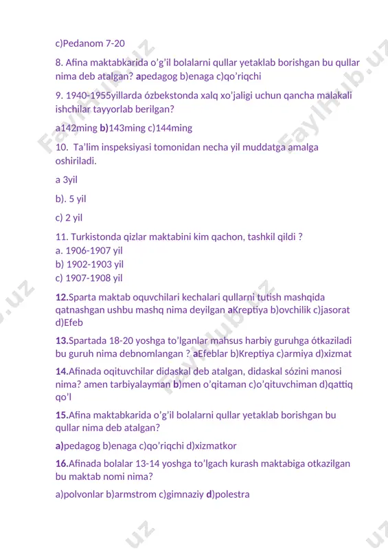 r necha yil shuģullangan? a20 b)23 c)21 d)19 18.qadimgi yunoniston faylasuvi suqrod nechanchi yillar ijod qilgan? a)er.av 469-399 yil b)er.av 465-395 yil c)er.av 463-393 yil d) 399-469 yillar 19.suqrot pedagogikaga savol-javob metodini olip kirgan bu metod nima deb nomlanadi? aeverest b)chóqqi c)evristik d)suqrot usuli 20.qadimgi yunoniston faylasufi platon nechanchi yillar ijod qilgan aer.av 423-350 yillar b)er.av 424-347 yillar c)er.av 422-513 yillar d)347-424 yillar 21.platon obiektiv idializm asoschisi bo’lib uning ustozi kim bo’lgan? aarastu b)arestotel c)suqrot d)al-xorazmiy 22.yunon faylasufu arastu nechanchi yillar ijod qilgan? aer.av 383-322 yillar b)er.av 384-322 yillar c)er.av 380-322 yillar d)er.av 382-322 yillar 23.yunon faylasufi demokrit nechanchi yillar ijod qilgan? aer.av 460-370 yillar b)er.av 459-370 yillar c)er.av 460-369 yillar d)er.av 461-370 yillar. 24.qaysi davrida o’zbekistonda qoyatosh suratlari kashf etilgan? a. mezolit b) neolit c) bronza 25. . nechanchi asrlarda qabr toshlariga turk-runiy yozuvida o’yib bitilgan «urxun-enasoy» bitiglarida ham bolalarni vatanparvar, xalqparvar, tadbirkor, uddaburon, oqil qilib tarbiyalash masalalariga alohida …