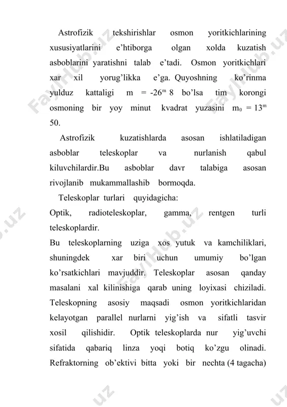 radianda minut va sekundlar soni keltirilgan tasvirning kattaligi ℓ= f α /3438/ yoqi ℓ= f α /206265// tasvir masshtabi ; ℓ/ α =f/3438/ mm/yoy.sekundi. yoqi ℓ/ α = f/206265// mm/yoy.sekundi. agar α =1 bo’lsa ℓ= f/3438 mm bo’ladi. m; oy gardishining burchak kattaligi α =301 fokus masofasi f=100mm bo’lgan teleskopda oy tasvirining chiziqli kattaligi 9mm masshtabi 9mm/ey.min. teleskop ob’ektivining diametri d va fokus masofasi f uning asosiy ko’rsatkichi xisoblanadi . obektiv diametri qancha katta bo’lsa teleskop shuncha ko’p nurlanish oqimi f yig’di. f=es=π ed2/ 4 ob’ektivning diametrining fokus masofasiga nisbati a=d /f teleskop aperturasi yok nisbiy tuynugi deb ataladi. sirti ko’rinadigan yoritkichlarning (oy , sayera) teleskop foqal tekisligidagi yoritilganligi e= (d/ f)2=a2 orqali aniqlanib a2 teleskopning optik kuchi deyiladi. odatda nuqtaviy yorug’lik manbalari uchun teleskopning optik kuchi deyilganda a tushuniladi, chunki ularni yaqinlashtirish (kattalashtirish) foydasizdir. agar a qancha kichik (0<a<1) bo’lsa teleskopning optik kuchi shuncha katta bo’ladi. e’ng katta optik …