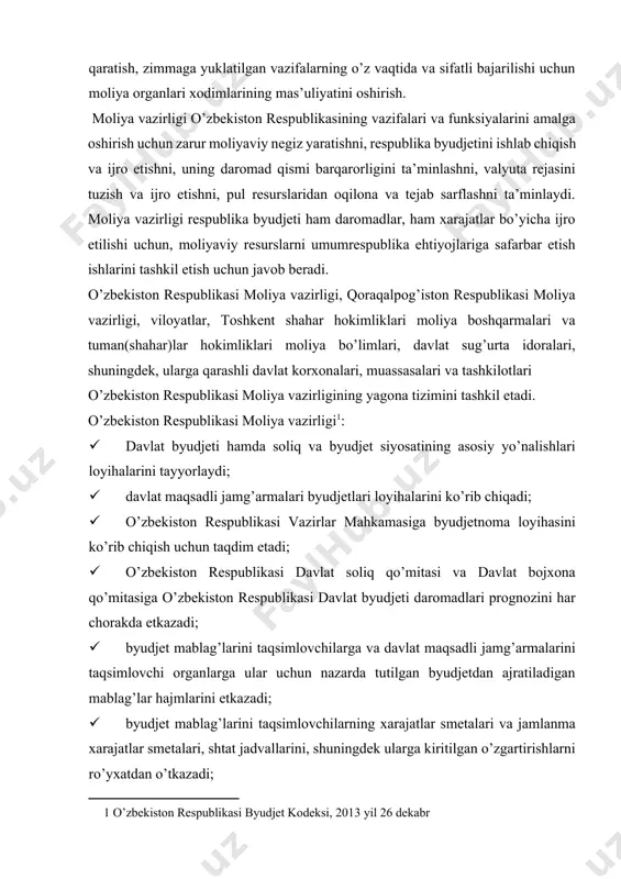i umumrespublika ehtiyojlariga safarbar etish ishlarini tashkil etish uchun javob beradi. o’zbekiston respublikasi moliya vazirligi, qoraqalpog’iston respublikasi moliya vazirligi, viloyatlar, toshkent shahar hokimliklari moliya boshqarmalari va tuman(shahar)lar hokimliklari moliya bo’limlari, davlat sug’urta idoralari, shuningdek, ularga qarashli davlat korxonalari, muassasalari va tashkilotlari o’zbekiston respublikasi moliya vazirligining yagona tizimini tashkil etadi. o’zbekiston respublikasi moliya vazirligi[footnoteref:1]: [1: o’zbekiston respublikasi byudjet kodeksi, 2013 yil 26 dekabr ] · davlat byudjeti hamda soliq va byudjet siyosatining asosiy yo’nalishlari loyihalarini tayyorlaydi; · davlat maqsadli jamg’armalari byudjetlari loyihalarini ko’rib chiqadi; · o’zbekiston respublikasi vazirlar mahkamasiga byudjetnoma loyihasini ko’rib chiqish uchun taqdim etadi; · o’zbekiston respublikasi davlat soliq qo’mitasi va davlat bojxona qo’mitasiga o’zbekiston respublikasi davlat byudjeti daromadlari prognozini har chorakda etkazadi; · byudjet mablag’larini taqsimlovchilarga va davlat maqsadli jamg’armalarini taqsimlovchi organlarga ular uchun nazarda tutilgan byudjetdan ajratiladigan mablag’lar hajmlarini etkazadi; · byudjet mablag’larini taqsimlovchilarning xarajatlar smetalari va jamlanma xarajatlar smetalari, shtat jadvallarini, shuningdek ularga kiritilgan o’zgartirishlarni ro’yxatdan …