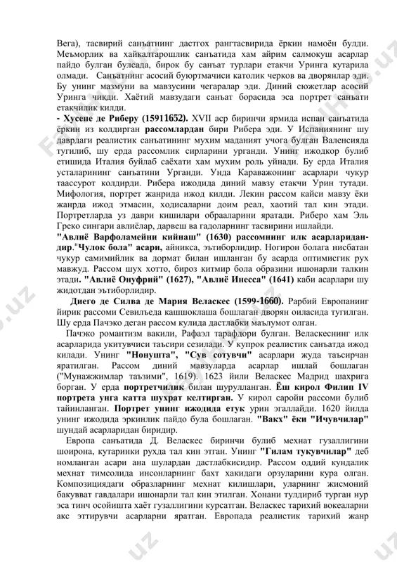 asarning ta’sirchanligini oshirib, uning mazmunini chuqurlashtiradi. obrazdagi ruhiy holat, chiziqlar plastikasining go‘zalligi, keskin nur-soya o‘yini asarni oddiy hayotdan ko‘chirma emasligini bildirib turadi. rassom o‘z asarlarida nur-soya qarama-qarshiligiga ham e’tibor beradi. asosiy obrazlami yoruglantirish hisobiga birinchi planga chiqarish, orqa planning ko‘pincha to'q- qoramtir gammada hal etilishi kompozitsiyaga o‘ziga xos fazoviy kenglik kiritadi. topshiriq : karavajo tomonidan yaratilgan ,,yegiped yo`lida dam olish ,,hamda ,,qalb va qon ,,film asarlarini olish va daftarga qo`yish.tahlil qilish platformaga joylashtirish хуп-хуш асрларда испания санъати xvi асрнинг 80 - йилларидан xvii асрнинг 80 - йилларига кадар булган даврда испан санъати узининг энг гуллаган "олтин" даврини бошидан кечирди. бу ривожланиш, айникса, театр ва адабиѐтда (сервантес, лопе де вега), тасвирий санъатнинг дастгох рангтасвирида ѐркин намоѐн булди. меъморлик ва хайкалтарошлик санъатида хам айрим салмокуш асарлар пайдо булган булсада, бирок бу санъат турлари етакчи уринга кутарила олмади. санъатнинг асосий буюртмачиси католик черков ва дворянлар эди. бу унинг мазмуни ва мавзусини чегаралар эди. …