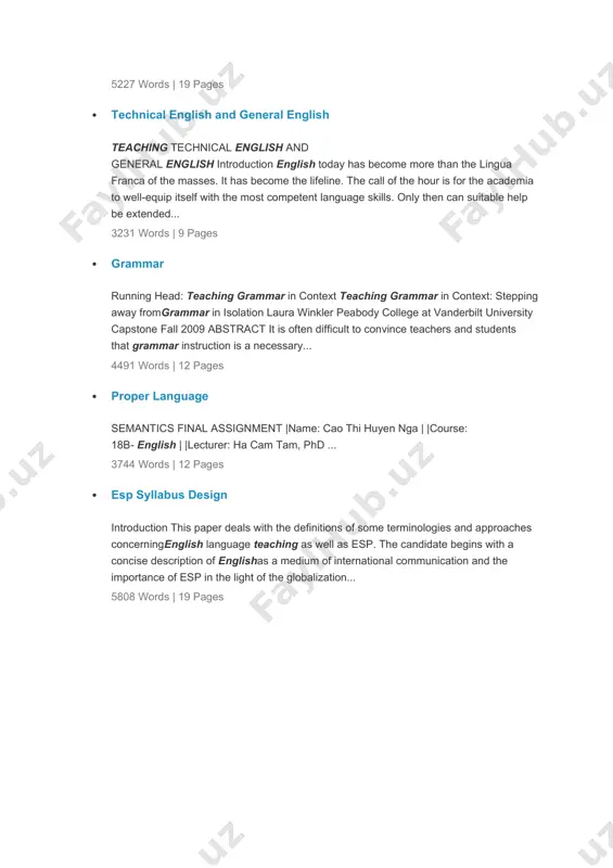 ith the most competent language skills. only then can suitable help be extended... 3231 words | 9 pages · grammar running head: teaching grammar in context teaching grammar in context: stepping away fromgrammar in isolation laura winkler peabody college at vanderbilt university capstone fall 2009 abstract it is often difficult to convince teachers and students that grammar instruction is a necessary... 4491 words | 12 pages · proper language semantics final assignment |name: cao thi huyen nga | |course: 18b- english | |lecturer: ha cam tam, phd ... 3744 words | 12 pages · esp syllabus design introduction this paper deals with the definitions of some terminologies and approaches concerningenglish language teaching as well as esp. the candidate begins with a concise description of englishas a medium of international communication and the importance of esp in the light of the globalization... 5808 words | 19 pages