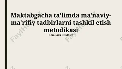 maktabgacha taʼlimda ma'naviy-ma'rifiy tadbirlarni tashkil etish metodikasi — PPTX