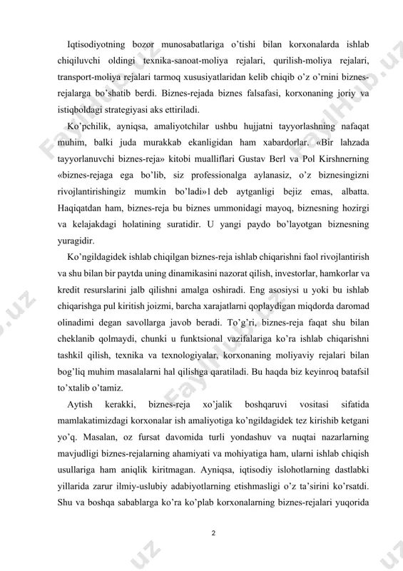 ishlab chiqarishga pul kiritish joizmi, barcha xarajatlarni qoplaydigan miqdorda daromad olinadimi degan savollarga javob beradi. to’g’ri, biznes-reja faqat shu bilan cheklanib qolmaydi, chunki u funktsional vazifalariga ko’ra ishlab chiqarishni tashkil qilish, texnika va texnologiyalar, korxonaning moliyaviy rejalari bilan bog’liq muhim masalalarni hal qilishga qaratiladi. bu haqda biz keyinroq batafsil to’xtalib o’tamiz. aytish kerakki, biznes-reja xo’jalik boshqaruvi vositasi sifatida mamlakatimizdagi korxonalar ish amaliyotiga ko’ngildagidek tez kirishib ketgani yo’q. masalan, oz fursat davomida turli yondashuv va nuqtai nazarlarning mavjudligi biznes-rejalarning ahamiyati va mohiyatiga ham, ularni ishlab chiqish usullariga ham aniqlik kiritmagan. ayniqsa, iqtisodiy islohotlarning dastlabki yillarida zarur ilmiy-uslubiy adabiyotlarning etishmasligi o’z ta’sirini ko’rsatdi. shu va boshqa sabablarga ko’ra ko’plab korxonalarning biznes-rejalari yuqorida darajada asoslanganlik bilan ajralib turmadi va ko’p hollarda bank muassasalari tomonidan ularni moliyalashtirishda inkor qilindi. biznesni rejalashtirish bo’yicha xorijiy adabiyotlar oqimining o’sishi ushbu sohaga ma’lum bir aniqlik kiritib, uning ilmiy-uslubiy asoslarini boyitdi. ayrim mualliflar fikr va mulohazalarini keltirib o’tishga harakat …