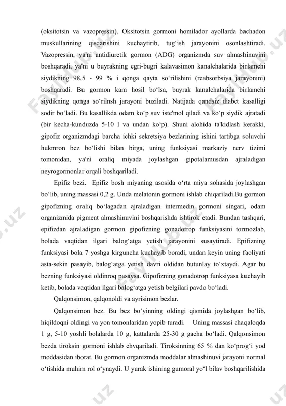 adigan gormon gipofizning gonadotrop funksiyasini tormozlab, bolada vaqtidan ilgari balog‘atga yetish jarayonini susaytiradi. epifizning funksiyasi bola 7 yoshga kirguncha kuchayib boradi, undan keyin uning faoliyati asta-sekin pasayib, balog‘atga yetish davri oldidan butunlay to‘xtaydi. agar bu bezning funksiyasi oldinroq pasaysa. gipofizning gonadotrop funksiyasa kuchayib ketib, bolada vaqtidan ilgari balog‘atga yetish belgilari pavdo bo‘ladi. qalqonsimon, qalqonoldi va ayrisimon bezlar. qalqonsimon bez. bu bez bo‘yinning oldingi qismida joylashgan bo‘lib, hiqildoqni oldingi va yon tomonlaridan yopib turadi. uning massasi chaqaloqda 1 g, 5-10 yoshli bolalarda 10 g, kattalarda 25-30 g gacha bo‘ladi. qalqonsimon bezda tiroksin gormoni ishlab chvqariladi. tiroksinning 65 % dan ko‘prog‘i yod moddasidan iborat. bu gormon organizmda moddalar almashinuvi jarayoni normal o‘tishida muhim rol o‘ynaydi. u yurak ishining gumoral yo‘l bilav boshqarilishida ishtirok etadi. tiroksin bolalarning o‘sishi va rivojlanishida, nerv tizimi funksiyasining normal takomillashuvida katta ahamiyatga ega. qalqoshimon bez funksiyasining susayishi gipotireoz deb ataladi. u yosh bolalarda ham, kattalarda ham og‘ir kasallikka …