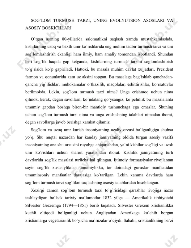 nazar tashlaydigan bo`lsak tarixiy ma`lumotlar 1832 yilga — amerikalik tibbiyotchi silvester grexemga (1794—1851) borib taqaladi. silvester grexem xristianlikka kuchli e`tiqodi bo`lganligi uchun angliyadan amerikaga ko`chib borgan xristianlarga vegetarianlik bo`yi​cha ma`ruzalar o`qiydi. sababi, xristianlikning ba`zi udumlariga ko`ra, hayvonlar go`shtini, jumladan, tuxumni xam iste`mol qilish gunoh hisoblanar edi. o`sha davrda amerikaning filadelfiya shtatida vabo kasalligi keng tarqalib, ko`pchilik bu kasallikdan o`lib ketayotgan edi. grexem kuzatib ko`radiki, uning maslaxati bilan vegeterianlikka rioya etayotganlardan hech kim vabo bilan og`rimaydi. shunda u vegetariancha ovqatlanish organizmning himoya kuchlarini oshiradi, degan qarorga keladi va bu fikrni keng targ`ibot, tashviqot qilishni davom ettiradi. shu zaylda sog`lik masalasida noan`anaviy fikrlovchi kishilar, aniqrog`i, tibbiyotchilar ko`payib, ular ichida sog`lom turmush tarzi sohasida jaxonshumul ishlar qilgan fidoyilar va olimlar yetishib chiqadilar. amerikada — go​vard xey, djennings, trol, tilden, djekson, gerbert shelton, pol bregg, alisa cheyz, yaponiyada — kotsudzo nishi, jorj ozava, imamura motoo, germaniyada — maks gerzon, isroilda — mixael goren, rossiyada …