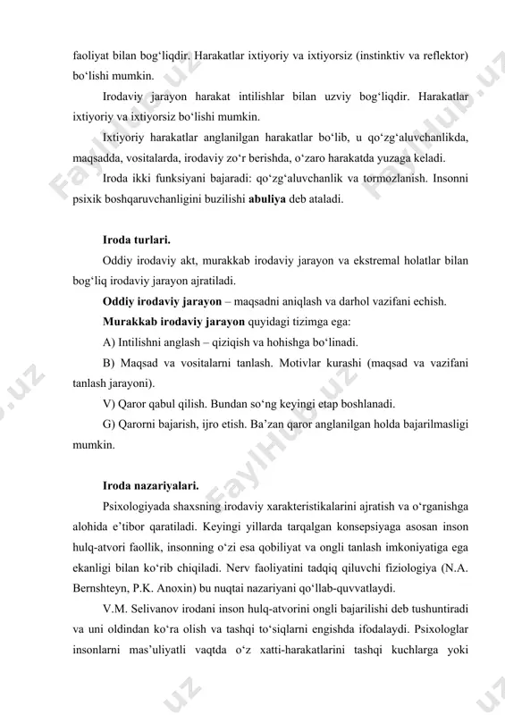 oda nazariyalari. psixologiyada shaxsning irodaviy xarakteristikalarini ajratish va o‘rganishga alohida e’tibor qaratiladi. keyingi yillarda tarqalgan konsepsiyaga asosan inson hulq-atvori faollik, insonning o‘zi esa qobiliyat va ongli tanlash imkoniyatiga ega ekanligi bilan ko‘rib chiqiladi. nerv faoliyatini tadqiq qiluvchi fiziologiya (n.a. bernshteyn, p.k. anoxin) bu nuqtai nazariyani qo‘llab-quvvatlaydi. v.m. selivanov irodani inson hulq-atvorini ongli bajarilishi deb tushuntiradi va uni oldindan ko‘ra olish va tashqi to‘siqlarni engishda ifodalaydi. psixologlar insonlarni mas’uliyatli vaqtda o‘z xatti-harakatlarini tashqi kuchlarga yoki o‘zlariga bog‘lay olishlariga qarab ikki turga ajratadilar. bu jarayon «nazorat lokalizatsiyasi» deb ataladi. «nazorat lokusi» amerikalik psixolog yu. rotter tomonidan kiritilgan. nazoratning tashqi lokusida (eksternal) mas’uliyat tashqi sabablarga bog‘lanadi. masalan, vazifani bajarmadim, chunki qo‘shnilar chiqib qolishdi. nazoratning ichki lokusida (internal) mas’uliyat shaxsiy xatti-harakatlarda bog‘lanadi. masalan, unutib qo‘yish, diqqatsizlik, qobiliyatni sustligi. shunday insonlarning xususiyatlarini solishtiraylik. nazorat lokusiga bog‘liqligiga ko‘ra insonlar xususiyatlari tablitsasi nazoratning tashqi lokusi nazoratning ichki lotusi 1. shaxsiy imkoniyatlariga ishonchsizlik 1. o‘ziga ishonch 2. harakatda …