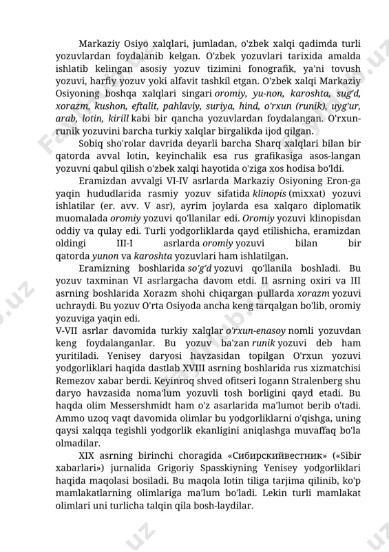 an manjur hamda mo‘g‘ul yozuvlari shakllangan. 2.o‘zbek yozuvlari tarixi. arab yozuvi qadimiy turkiy yozuvi kirill yozuvi lotin yozuvi markaziy osiyoda eng qadimgi davrlarda yashagan qabilalar to'g'risidagi dastlabki ma'lumotlar grek, eron, xitoy tarixchilari va yozuvchilari asarlarida, toshlarda bitib qoldiril-gan yozuvlar va boshqa materiallarda bayon qilingan. markaziy osiyo xalqlari, jumladan, o'zbek xalqi qadimda turli yozuvlardan foydalanib kelgan. o'zbek yozuvlari tarixida amalda ishlatib kelingan asosiy yozuv tizimini fonografik, ya'ni tovush yozuvi, harfiy yozuv yoki alfavit tashkil etgan. o'zbek xalqi markaziy osiyoning boshqa xalqlari singari oromiy, yu-non, karoshta, sug'd, xorazm, kushon, eftalit, pahlaviy, suriya, hind, o'rxun (runik), uyg'ur, arab, lotin, kirill kabi bir qancha yozuvlardan foydalangan. o'rxun-runik yozuvini barcha turkiy xalqlar birgalikda ijod qilgan. sobiq sho'rolar davrida deyarli barcha sharq xalqlari bilan bir qatorda avval lotin, keyinchalik esa rus grafikasiga asos-langan yozuvni qabul qilish o'zbek xalqi hayotida o'ziga xos hodisa bo'ldi. eramizdan avvalgi vi-iv asrlarda markaziy osiyoning eron-ga yaqin hududlarida rasmiy yozuv sifatida klinopis …