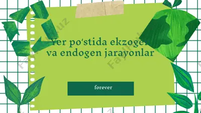 yer poʻstida ekzogen va endogen jarayonlar — PPTX