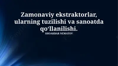 zamonaviy ekstraktorlar — PPTX