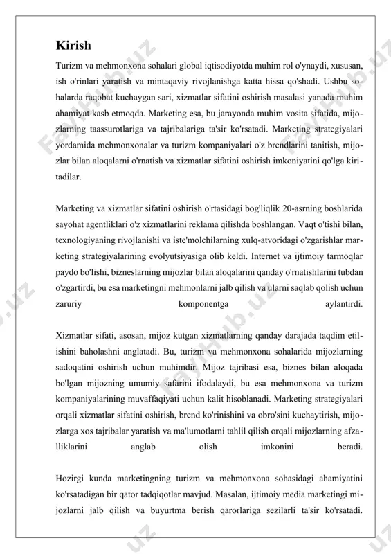 aning o'z xizmatlaridan va takliflaridan qanday foydalanish kerakligini aniqlashda yordam beradi. ushbu jarayonda demografik, iqtisodiy va ijtimoiy omillarni ko'rib chiqish muhimdir. masalan, yosh, jins, daromad darajasi va sayohat maqsadlari kabi omillar turizm sohasida mijozlarni segmentlashda qo'llaniladi. bu esa kompaniyalarga aniq maqsadli auditoriya yaratish imkonini beradi. ikkinchidan, mijoz ehtiyojlarini tushunish marketing strategiyalarining samaradorligini oshiradi. mijozlarning xohish-istaklarini va kutganlarini aniqlash orqali, kompaniyalar o'z xizmatlarini shunga mos ravishda sozlash imkoniyatiga ega bo'lishadi. bunday yondashuv personalizatsiya va mijozni jalb etishning asosiy omili hisoblanadi. masalan, mehmonxonalar o'z xizmatlarini mijozlar tomonidan berilgan fikr-mulohazalar asosida yaxshilash orqali raqobatda ustunlikka ega bo'lishlari mumkin. raqobatchilarni tahlil qilish esa kompaniyalarning o'z o'rnini aniqlash va bozor tendensiyalarini kuzatib borish imkonini beradi. raqobatchilarni o'rganish orqali strategiyalarni shakllantirish va xizmatlarni takomillashtirish uchun zarur bo'lgan ma'lumotlarni olish mumkin. masalan, raqobatchilarning xizmatlari, narxlash siyosati va marketing yondashuvlarini tahlil qilish orqali kompaniyalar o'z kuchli va zaif tomonlarini aniqlashlari va raqobatbardosh ustunliklarni yaratishlari mumkin. shuningdek, raqobatbardosh marketing …