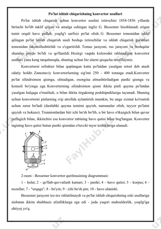 ishlanishi mumkin bo'lgan cho'yanlarning cheklangan assortimentidir, chunki bessemer usuli metalldan oltingugurt va fosfor kabi aralashmalarni, agar ular quyma temir tarkibida bo'lsa, olib tashlay olmaydi. bundan tashqari, konvertorda olingan po'lat havo tarkibidagi azot bilan to'yinganligi sababli mo'rt bo'ladi. bessemer jarayonining keyingi rivojlanishi 1878 yilda t. tomas tomonidan ishlab chiqilgan tomas jarayoni bo'lib, u konvertorlarni dolomit bilan qoplashni amaliyotga kiritdi. ushbu astar quyma temirdan fosfor va qisman oltingugurtni olib tashlash imkonini berdi. tomas jarayoni bessemer jarayonining barcha kamchiliklarini bartaraf eta olmadi. metall kislorod va azotning yuqori miqdoriga ega bo'lib chiqdi va u cüruf qo'shimchalari bilan ko'proq ifloslangan, shuning uchun tomas jarayonida metallning sifati bessemernikidan pastroq. tomas konvertorining qoplamasi kamdan-kam hollarda 400 dan ortiq issiqlikka bardosh beradi. konverter po'lat ishlab chiqarish doimiy ravishda takomillashtirildi va po'lat ishlab chiqarish amaliyotida ko'proq yoki kamroq keng qo'llanilishi topildi. ural ustalari va muhandislari, masalan, kamaytirilgan kremniy tarkibi va taxminan 1,5% marganetsni o'z ichiga olgan quyma temirni konvertor …