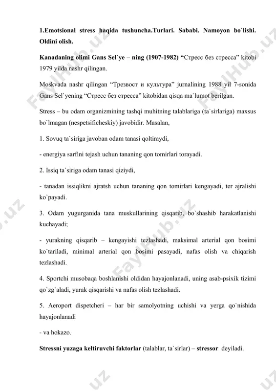 nospetsifik (nespetsifigi kiyotvoy) javobi bir xil bo`lishi mumkin (ya`ni asab-psixik tizimning qo`zg`alishi, hayajonlanish, endokrin bezlar funksiyasini kuchayishi, yurak urishi va nafas olishning tezlashuvi va hokazo… stressdan (stressorlardan) mutloq qutilish mumkinmi? kundalik turmush jarayonida stressdan (sterssorlardan) mutloq (butunlay) qutilishning iloji yo`q. chunki, odam bir o`zi hammadan ajralgan holda yashay olmaydi. u albatta har kunlik turmushi jarayonida kimlar bilandir uchrashadi, suhbatlashadi, nimalarnidir birgalikda hal qiladi. demak, kimdir unga yaxshi, kimdir yomon munosabatda bo`ladi. yaxshi munosabat ham, yomon munosabat ham odam uchun stressor (ta`sir, talab) hisoblanadi. lekin turmush jarayonidagi beg`araz ta`sirlar (stressorlar) fiziologik (normal) stress deyiladi. fiziologik (normal) stressga nisbatan odam o`zini befarq tutsa, unda kuchsiz javob reaksiya yuzaga keladi, ya`ni asab-psixik, endokrin, yurak-tomir, nafas tizimlari funksiyasining o`zgarishi sezilar-sezilmas, ya`ni kuchsiz bo`ladi. lekin hech qachon “nol” bo`lmaydi, ta`sir qanchalik kuchsiz bo`lsa-da, unga nisbatan javob reaksiya bo`ladi, ta`sirot javobsiz qolmaydi. hatto uxlaganda ham bosh miyaning qaysidir qismlari uyg`oq bo`ladi, shu bois odam tush ko`radi, …