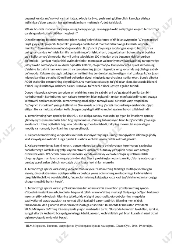 qo‘poruvchilik va qotillik terrorizmning har qanday ko‘rinishi uchun umumiy xususiyat bo‘lib, bularning barchasi insonparvarlik g‘oyalari, demokratiya, adolat tamoyillariga ziddir. shuning uchun terrorizm qanday niqob ostida amalga oshirilmasin, mohiyatan, insoniyatga, taraqqiyotga, ezgulikka qarshi jinoyatdir. terrorizmga hozirgi kunda aniq, hamma uchun tushunarli va mukammal ta'sirif berish oson emas. chunki u o‘ta murakkab fenomendir. bundan tashqari, terrorchi kuchlarga bo‘lgan turlicha munosabat unga aniq ta'sirif berishni ham qiyinlashtirmoqda. terror usullaridan konservativ, inqilobiy, diniy, millatchi ruhdagi kuchlar ham foydalanishi mumkin, lekin ularning asosiy mohiyati va maqsad-muddaolari siyosiy tusga egadir. terrorizmning umumiy jihatlari va asosiy ko‘rinishlarini o‘rganishda, avvalambor, uning ta'sirifini nisbiy bo‘lsa ham, aniqlashtirib olish kerak. terrorizm muayyan guruhning ruxsat etilmagan holatda ongli ravishda kuch ishlatishidir. bunda terrorchilar aniq, maqsadni ko‘zlaydi va o‘zini to‘la xaq deb biladi. bundan shu narsa aniq bo‘ladiki, terrorchilardagi mavjud kuch maqsadni amalga oshirishda ijtimoiy-siyosiy muhit bilan bevosita aloqadorlikda bo‘ladi. shuning uchun biron-bir sababga asoslangan yovuz maqsad terrorizmga olib boradi. terrorizm ko‘p …