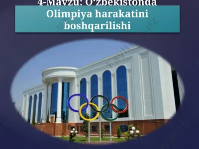o‘zbekistonda olimpiya harakatini boshqarilishi — PPTX