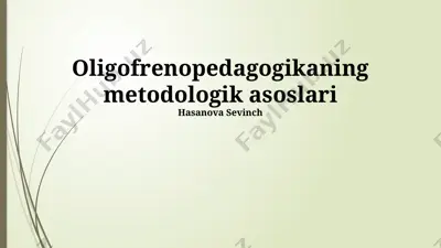 oligofrenopedagogikaning metodologik asoslari — PPTX