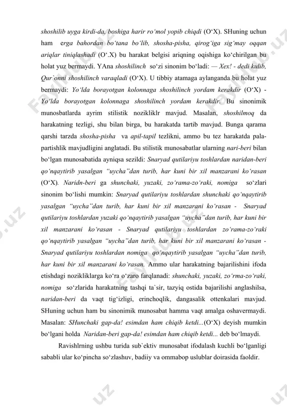 kuni bir xil manzarani ko‘rasan - snaryad qutilariyu toshlardan yuzaki qo‘nqaytirib yasalgan “uycha”dan turib, har kuni bir xil manzarani ko‘rasan - snaryad qutilariyu toshlardan zo‘rama-zo‘raki qo‘nqaytirib yasalgan “uycha”dan turib, har kuni bir xil manzarani ko‘rasan - snaryad qutilariyu toshlardan nomiga qo‘nqaytirib yasalgan “uycha”dan turib, har kuni bir xil manzarani ko‘rasan. ammo ular harakatning bajarilishini ifoda etishdagi nozikliklarga ko‘ra o‘zaro farqlanadi: shunchaki, yuzaki, zo‘rma-zo‘raki, nomiga so‘zlarida harakatning tashqi ta`sir, tazyiq ostida bajarilishi anglashilsa, naridan-beri da vaqt tig‘izligi, erinchoqlik, dangasalik ottenkalari mavjud. shuning uchun ham bu sinonimik munosabat hamma vaqt amalga oshavermaydi. masalan: shunchaki gap-da! esimdan ham chiqib ketdi...(o‘x) deyish mumkin bo‘lgani holda naridan-beri gap-da! esimdan ham chiqib ketdi... deb bo‘lmaydi. ravishlrning ushbu turida sub`ektiv munosabat ifodalash kuchli bo‘lganligi sababli ular ko‘pincha so‘zlashuv, badiiy va ommabop uslublar doirasida faoldir. arang,zo‘rg‘a, zo‘rg‘atdan, bazo‘r, zo‘rba-zo‘r, o‘lib-tirilib sinonimik qatorida arang va zo‘rg‘a sinonimiyasi kuchli: o‘zini kulgidan arang tiydi. (tm). u qaltirar, oyog‘ida zo‘rg‘a turar edi …