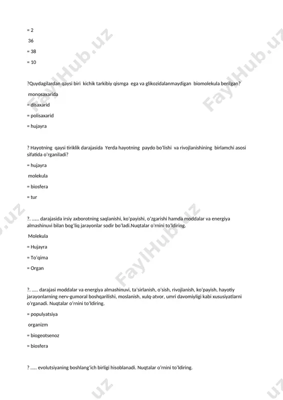 shlang‘ich birligi hisoblanadi. nuqtalar o’rnini to’ldiring. populyatsiya = organizm = biogeotsenoz = biosfera ?. ……. ma’lum arealga ega o‘zaro erkin chatisha oladigan, ayrim belgi va xossalari bilan shu turning boshqa populatsiyalaridan farq qiladigan, nisbatan alohidalashgan populatsiyalar yig‘indisidir. nuqtalar o’rnini to’ldiring. = populyatsiya tur = biogeotsenoz = biosfera ?hayotning ……..darajasining elementar birligi har xil turlarga mansub populatsiyalardir. nuqtalar o’rnini to’ldiring. = populyatsiya = tur biogeotsenoz = biosfera ?. …….. yerdagi hayotning barcha ko‘rinishlarini qamrab olgan, tiriklikning eng yuqori tuzilish darajasidir. nuqtalar o’rnini to’ldiring. = populyatsiya = tur = biogeotsenoz biosfera ?hayotning ……… darajasida hujayra larning ixtisoslashuvi bilan bog‘liq jarayonlar o‘rganiladi. nuqtalar o’rnini to’ldiring. = molekula = hujayra to’qima = organ ?…….. ning bajaradigan vazifasi to‘qimalar faoliyati bilan bog‘liq. nuqtalar o’rnini to’ldiring. = molekula = hujayra = to’qima organ ?. ….. barcha tirik organizmlarning tuzilish, funksional va rivojlanish birligidir. nuqtalar o’rnini to’ldiring. = molekula hujayra = to’qima = organ ?genetik kodning qaysi …