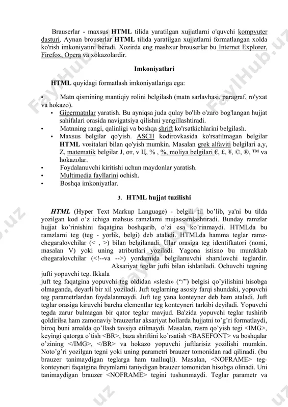 zi esa ko’rinmaydi. htmlda bu ramzlarni teg (teg - yorlik, belgi) deb ataladi. htmlda hamma teglar ramz- chegaralovchilar ( ) bilan belgilanadi. ular orasiga teg identifkatori (nomi, masalan v) yoki uning atributlari yoziladi. yagona istisno bu murakkab chegaralovchilar ( ) yordamida belgilanuvchi sharxlovchi teglardir. aksariyat teglar jufti bilan ishlatiladi. ochuvchi tegning jufti yopuvchi teg. ikkala juft teg faqatgina yopuvchi teg oldidan «slesh» (“/”) belgisi qo’yilishini hisobga olmaganda, deyarli bir xil yoziladi. juft teglarning asosiy farqi shundaki, yopuvchi teg parametrlardan foydalanmaydi. juft teg yana konteyner deb ham ataladi. juft teglar orasiga kiruvchi barcha elementlar teg konteyneri tarkibi deyiladi. yopuvchi tegda zarur bulmagan bir qator teglar mavjud. ba'zida yopuvchi teglar tushirib qoldirilsa ham zamonaviy brauzerlar aksariyat hollarda hujjatni to’g’ri formatlaydi, biroq buni amalda qo’llash tavsiya etilmaydi. masalan, rasm qo’yish tegi , keyingi qatorga o’tish , baza shriftini ko’rsatish va boshqalar o’zining , va hokazo yopuvchi juftlarisiz yozilishi mumkin. noto’g’ri yozilgan tegni yoki …