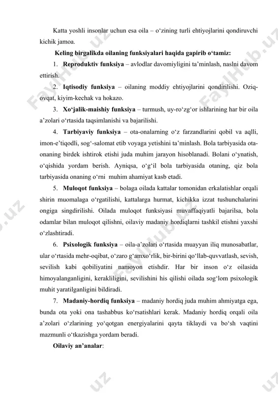 qiz bola tarbiyasida onaning o‘rni muhim ahamiyat kasb etadi. 1. muloqot funksiya – bolaga oilada kattalar tomonidan erkalatishlar orqali shirin muomalaga o‘rgatilishi, kattalarga hurmat, kichikka izzat tushunchalarini ongiga singdirilishi. oilada muloqot funksiyasi muvaffaqiyatli bajarilsa, bola odamlar bilan muloqot qilishni, oilaviy madaniy hordiqlarni tashkil etishni yaxshi o‘zlashtiradi. 1. psixologik funksiya – oila-a’zolari o‘rtasida muayyan iliq munosabatlar, ular o‘rtasida mehr-oqibat, o‘zaro g‘amxo‘rlik, bir-birini qo‘llab-quvvatlash, sevish, sevilish kabi qobiliyatini namoyon etishdir. har bir inson o‘z oilasida himoyalanganligini, kerakliligini, sevilishini his qilishi oilada sog‘lom psixologik muhit yaratilganligini bildiradi. 1. madaniy-hordiq funksiya – madaniy hordiq juda muhim ahmiyatga ega, bunda ota yoki ona tashabbus ko‘rsatishlari kerak. madaniy hordiq orqali oila a’zolari o‘zlarining yo‘qotgan energiyalarini qayta tiklaydi va bo‘sh vaqtini mazmunli o‘tkazishga yordam beradi. oilaviy an’analar: oila va oilaviy an’analar tushunchalari uzviy bog‘liq va ajralmasdir. avloddan-avlodga o‘tib kelayotgan oilaviy an’analar shaxs shakllanishida alohida ahamiyatga egadir. oilaviy an’analar, bayramlar tarbiyaning asosiy usullaridan biri bo‘lib, sog‘lom turmush tarzining …