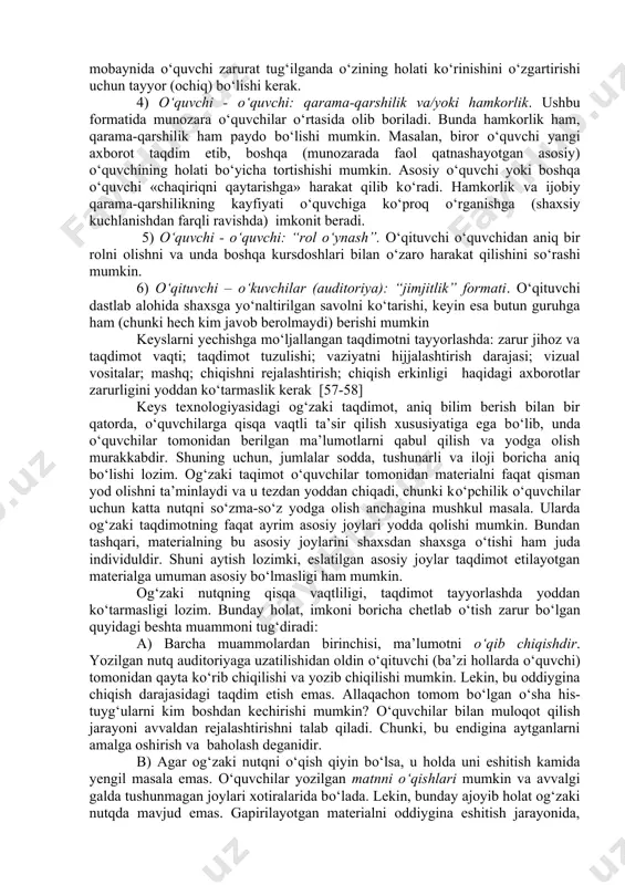 lish bilan uni muqobil yechimlarini kо‘rsatishdan iborat; - aniq sodir bо‘lgan vaziyat tavsiflanadigan, undan chiqish yо‘lini topish taklif etiladigan amaliy mashqlar; bunday keyslarning maqsadi – muammoni yechish yо‘llarini izlashdan iborat. keyslar bilan ishlashda о‘qituvchi xulqida mumkin bо‘lgan uchta strategiyasi mavjud: 1. о‘qituvchi qо‘shimcha savollar yoki (qо‘shimcha) axborot shaklida yechishga kalit beradi. 2. aniq bir sharotlarda о‘qituvchining о‘zi javobni beradi. 3. muammo ustida kimdir ishlayotgan vaqtda, ularda «g‘oya paydo bо‘lishi»ga haloqit qilmasdan, о‘qituvchi hech nima qilmasligi (jimgina о‘tirishi) mumkin. о‘quv vaziyatlarni tahlil qilish mobaynida о‘qituvchi «faol» yoki «passiv» rol egallashi mumkin. ba’zan, u tahlilga «dirijyorlik» qiladi, ba’zan esa munozarani yakunlash bilan chegaralanadi. isbotlashning ajoyib yо‘lini kо‘rib, uni qо‘llab-quvvatlashi yoki hatto boshqalarni muhokama maydonidan chiqarib, shu yо‘lni ustivor bо‘lishiga qat’iy turadi. «keysni sinfda tahlil qilib, men odatda qanday yechimni tо‘g‘ri hisoblashimni aytaman, sо‘ngra talabalardan meni nuqtai nazarimdan bо‘sh tomonini topishni sо‘rayman. bu ularga muammoga shaxsiy nuqtai nazarni ishlab chiqishga yordam beradi»-degan edi …