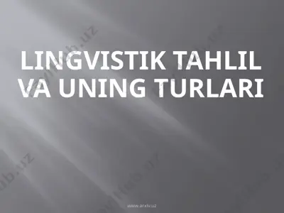 lingvistik tahlil va uning turlari — PPTX