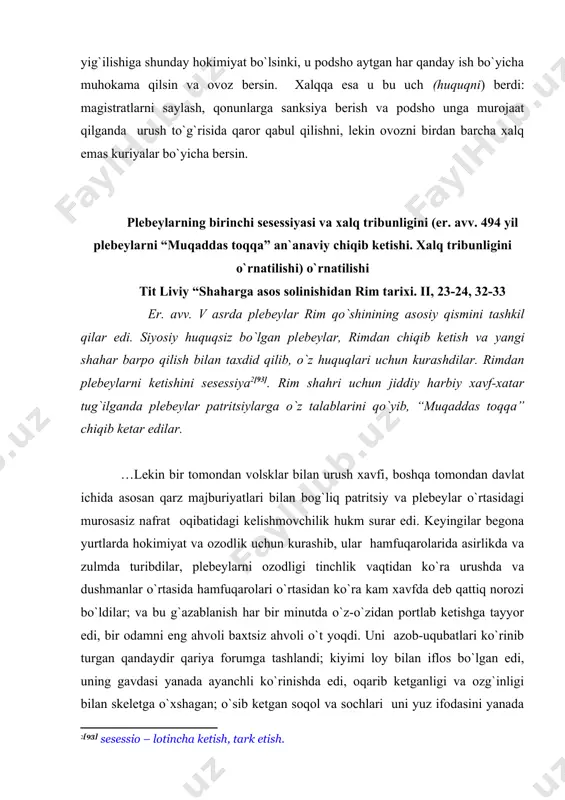 o`rinishda edi, oqarib ketganligi va ozg`inligi bilan skeletga o`xshagan; o`sib ketgan soqol va sochlari uni yuz ifodasini yanada yovvoyi qildi. lekin shunday aynchli holda uni tanish mumkin edi; uni rota komandiri bo`lganini aytdilar, uni boshqa harbiy namunalari to`g`risida esladilar, uni o`zi bir necha faxrli janglar to`g`risida guvohlik beradigan ko`kragidagi yaralarni ko`rsatdi, uni o`rab turgan olomon xalq yig`inida juda o`xshash bo`lgan bu kiyim va badbashara ko`rinish qayerdan ekanini so`radi, sabin urushida qatnashib qarzdor bo`lgani dala toptalgani uchun hosilni yo`qotgani, buni ustiga yong`in uni uyini yo`q qilgani, barcha mulki o`g`irlangani, moli haydab ketilgani va bu vaqtda harbiy ehtiyojlar uchun badal talab qilinganini aytdi. foizlardan o`sib ketgan qarz boshda uni ota va bobosini yeridan, keyin qolgan mulkidan mahrum qildi, oxirida hasharot kabi qismigacha bordi: qarz beruvchi nafaqat uni qullikka oldi, yer osti ishlariga yurbordi va qiynoqqa duch qildi. shu bilan birga u yaqinda olgan zarbalardan iz qolgan mo`mtaloq bo`lgan yelkasini ko`rsatdi. buni ko`rib …