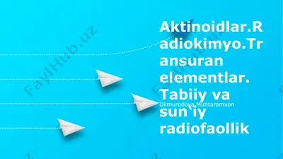 aktinoidlar — PPTX
