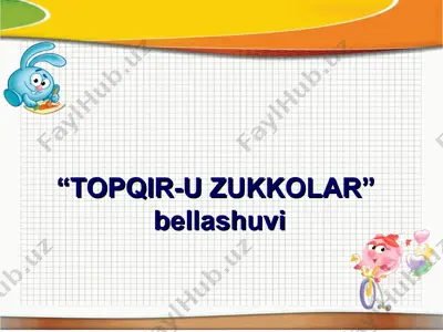 “topqir-u zukkolar” bellashuvi — PPT