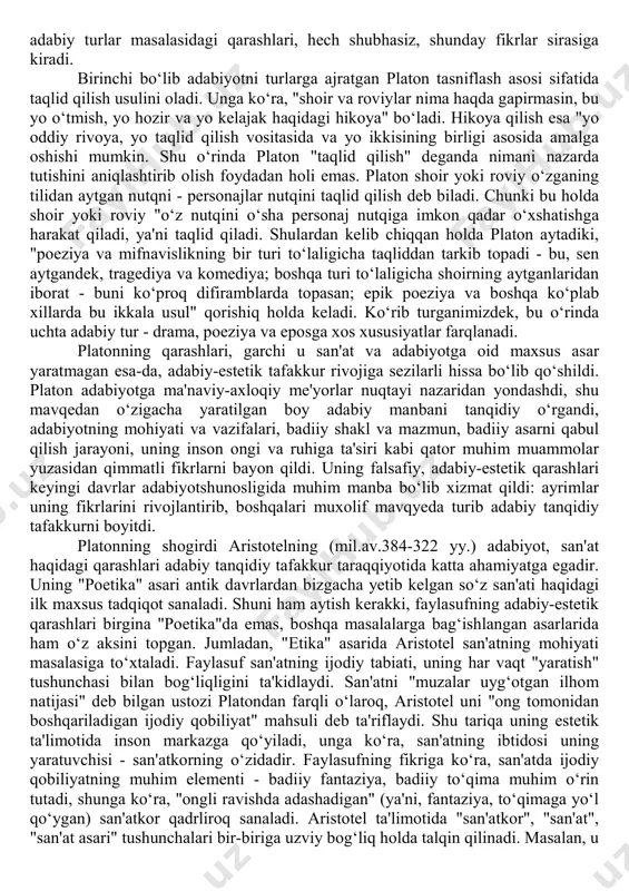 sida yoʻriqlar beradi. uning fikricha, tarbiyada ikki jihatni birlikda olib borish lozim: tana uchun "gimnastik tarbiya", qalb uchun "musik tarbiya" (hozirdagi "estetik tarbiya" - mual.) amalga oshirilishi kerak. faylasuf "musik tarbiya"da soʻz san'ati asosiy oʻrin tutishini ta'kidlaydi. platonning fikricha, "musik tarbiya gimnastik tarbiyadan avval boshlanadi", chunki "murgʻak bolalarga avvalo miflar soʻzlab beriladi". platon bolalarga duch kelgan miflarni emas, saylab olingan miflarni hikoya qilish lozim deb biladi. uning fikricha, "muvaffaqiyatsiz toʻqima" asosiga qurilgan, xudolar yoki qahramonlarga nomaqbul sifatlar berilgan miflar - yolgʻon, ularni oʻqitish esa nojoizdir. platon xayolida qurilayotgan ideal davlatda "kimki xudolar haqida nomaqbul gaplar aytsa, ... unga xor berilmaydi (ya'ni, asarlari ijro qilinmaydi – mual.), oʻqituvchilarning yoshlar tarbiyasida bunday asarlardan foydalanishlariga yoʻl qoʻyilmaydi". platon xayolidagi davlat asoschisi sifatida aytadiki: "asoschilarga mif yaratish lozim emas - ular poetik ijodning asosiy belgilari qanday boʻlishi kerakligini bilsa va ulardan chekinishga yoʻl qoʻymasa kifoya". koʻrib turganimizdek, faylasuf xayolidagi ideal davlatda adabiyot davlat manfaatlariga …