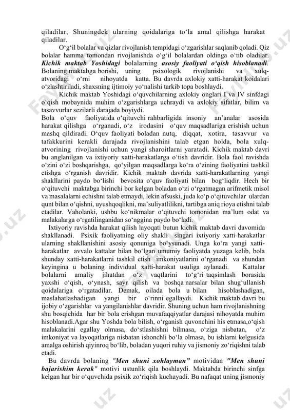 aksincha uning yangi sharoitlarga muvaffaqiyatli moslashuviga yordam beradi. o‘qituvchining munosabat uslubi o‘quvchining faolligiga bevosita ta’sir ko‘rsatadi. kichik maktab yoshidagi bolalar tez chalg‘iydilar, uzoq vaqt diqqatlarini bir narsaga qarata olmaydilar, ta’sirchan hamda emotsional bo‘ladilar. maktabda o‘qishning boshlanishi 7 yoshda bo‘ladigan ikkinchi fiziologik inqiroz bilan mos keladi (bola organizmida jadal bo‘yning o‘sishi, ichki organlarning kattalashuvi, vegetativ o‘zgarishlar bilan bog‘liq bo‘lgan keskin endokrin o‘zgarishlar ro‘y beradi). bolaning ijtimoiy munosabatlar tizimi va faoliyatidagi kardinal o‘zgarishlar uning organizmidagi barcha tizimlar va funksiyalaridagi o‘zgarishlarga to‘g‘ri kelib, boladan kuchli zo‘riqish va o‘z ichki imkoniyatlaridan to‘liq foydalanish zaruriyatini taqozo etadi. ushbu yoshdagi o‘zgarishlar salbiy oqibatlarni olib kelmay, aksincha uning yangi sharoitlarga muvaffaqiyatli moslashuviga yordam beradi. o‘qituvchining munosabat uslubi o‘quvchining faolligiga bevosita ta’sir ko‘rsatadi. kichik maktab yoshidagi o‘quvchi faolligining asosan uch xil ko‘rinishi mavjud bo‘lib, bular: jismoniy, psixik va ijtimoiy faollikdir. jismoniy faollik - sog‘lom organizmning harakat qilishga bo‘lgan turli mavjud to‘siqlarni engishdagi tabiiy ehtiyojidir. bu yoshdagi bolalar nihoyatda …