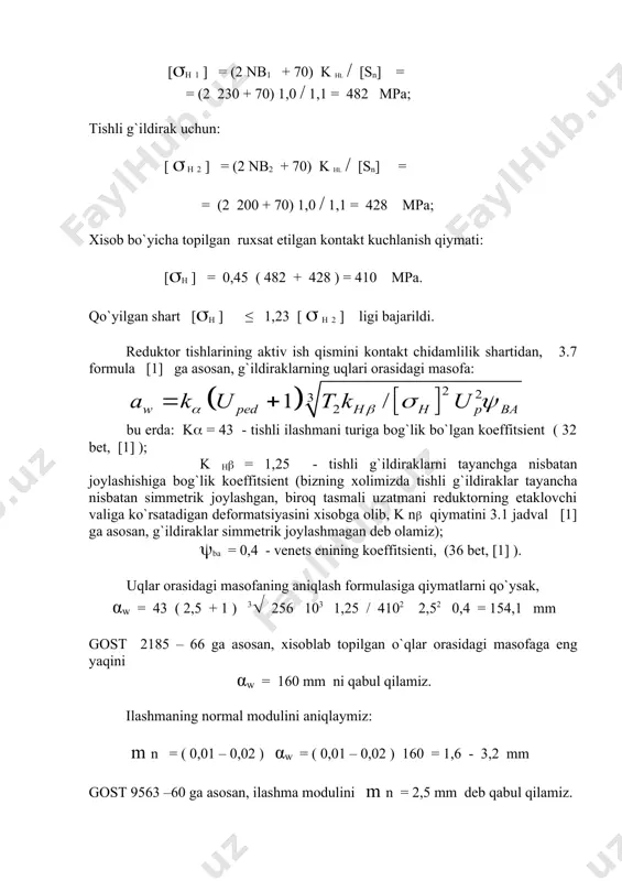 : da1 = d1 + 2 m n = 91,43 + 2 2,5 = 96,43 mm da2 = d2 + 2 m n = 228,57 + 2 2,5 = 233,57 mm tishli g`ildirakning eni: b2 = va αw = 0,4 300 = 120 mm b2 = 120 mm deb qabul qilamiz. shesternya eni: b1 = b2 + 5,0 = 125 mm shesternya enining koeffitsientini bo`luvchi aylana diametri bo`yicha aniqlaymiz: bd = b1 / d 1 = 70 / 91,43 = 0,765 g`ildiraklarning aylana bo`ylab yo`nalgan tezligi: v = w1 d1 / 2 = 39,2 91,43 / 2 103 = 3,58 m/s bunday tezlikni uzatayotgan qiya tishli uzatmaning aniqlik darajasini 32 – bet, [ 1] ga asosan – 8 ga teng deb qabul qilamiz. yuklama (nagruzka) koeffitsienti 32 – bet, [1] ga asosan: kh = kh kh kh v = 1,075 + 1,07 + 1,0 = 1,15 , bu erda: kh …