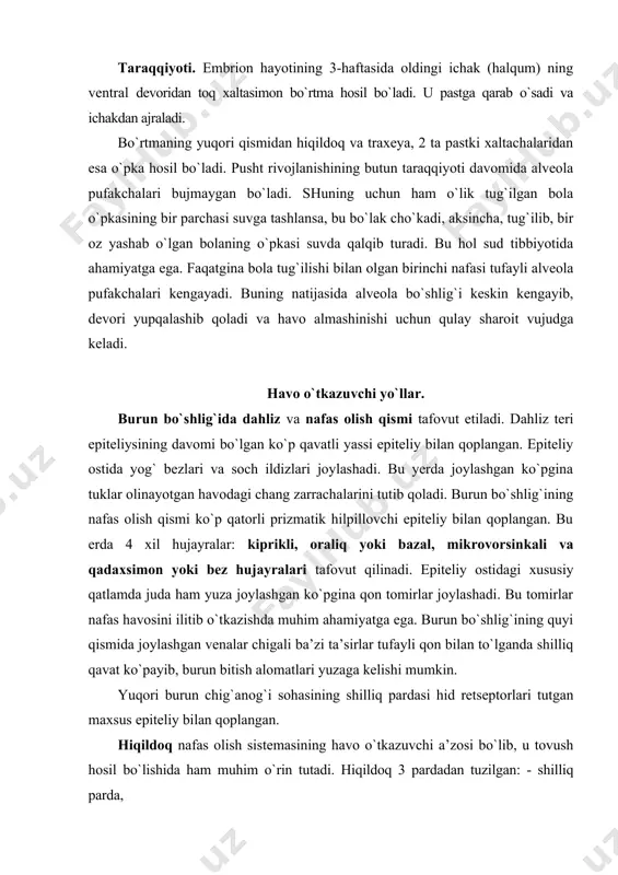 ladi. shilliq pardaning xususiy qavati siyrak tolali shakllanmagan biriktiruvchi to`qimadan iborat bulib, aralash oqsil-shilliq bezlar va limfoid follikullar uchraydi. limfoid follikullar to`plamlari hiqildoq murtagi deb ham nomlanadi. fibroz-tog`ay pardasi gialin va elastik tog`aylardan va ularni qoplab turgan fibroz to`kimadan iborat. bu parda tayanch-himoya vazifasini o`taydi. adventitsiya pardasi siyrak shakllanmagan biriktiruvchi to`qimadan iborat. hiqildoqning ust qismida joylashgan hiqildoq usti tog`ayi, hiqildoqni halqumdan ajratib turadi. bu tuzilma asosini elastik tog`ay hosil qilib, tog`ay shilliq parda bilan o`ralgan. u ko`p qavatli yassi epiteliy bilan qoplangan. traxeya. traxeya uzunligi 11 sm va diametri 2—2,5 sm keladigan nay. traxeya devori 4 parda: shilliq, shilliq osti, fibroz-tog`ay va tashqi adventitsial pardalardan iborat. shilliq parda ko`p miqdorda qadahsimon hujayra tutgan bir qavatli, ko`p qatorli kiprikli epiteliy bilan qoplangan bo`lib, 4 xil hujayrani farq qilish mumkin: kiprikli, qadahsimon, bazal va endokrin. kiprikli hujayralar prizma shaklida bo`lib apikal yuzasida 250 ga yaqin kiprikchalar tutadi. ular hiqildoq tarafga harakat qilib, …