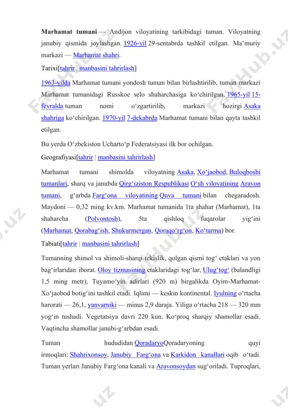 ʻtadi. tuman yerlari janubiy fargʻona kanali va aravonsoydan sugʻoriladi. tuproqlari, asosan, boʻz tuproq, adirlar arziq, etaklari oʻtloqi boʻz, oʻtloqi, botqoq-oʻtloqi tuproq. yovvoyi oʻsimliklardan shuvoq, shoʻra va boshoqlilar, efemer va efemeroidlar, soy boʻylarida va yerosti suvlari yuzaroq joylarida tol, terak, turli xil butalar oʻsadi. yovvoyi hayvonlardan tulki, boʻri, chiyaboʻri, quyon yashaydi. aholisi[tahrir | manbasini tahrirlash] aholisi — 175,7 ming kishi. tuman aholisining asosiy qismini oʻzbeklar tashkil qiladi. shuningdek, tojik, qirgʻiz, rus, tatar, koreys, uygʻur, qozoq, ukrain va boshqa millat vakillari ham yashaydi. 1 kvadrat kilometrga 437 kishi toʻgʻri keladi[3]. marhamat tumani. keyingi amaliyot manzilimiz marhamat - mingtepada bo’lib o’tdi. andijon viloyati marhamat shahrining sharqiy qismida, andijon shahri markazidan 38 km uzoqlikda joylashgan. milloddan avvalgi v-iv va milodning iv asrlarda hukm surgan dovon davlatining poytaxti bo’lgan ershi shahrining xarobalaridir. xitoy yozma manbalarida tilga olingan “buyuk ipak yo’li”da joylashgan bu mahobatli shahar o’zining hunarmandchiligi, dexqonchiligi va “samoviy tulporlari” bilan dunyoga mashhur bo’lgan.qadimgi mingtepa …